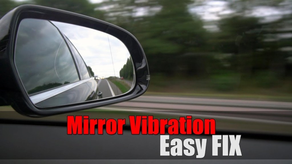Picture of: Audi A B – Mirror Vibration Easy Fix (How to Step by step)
