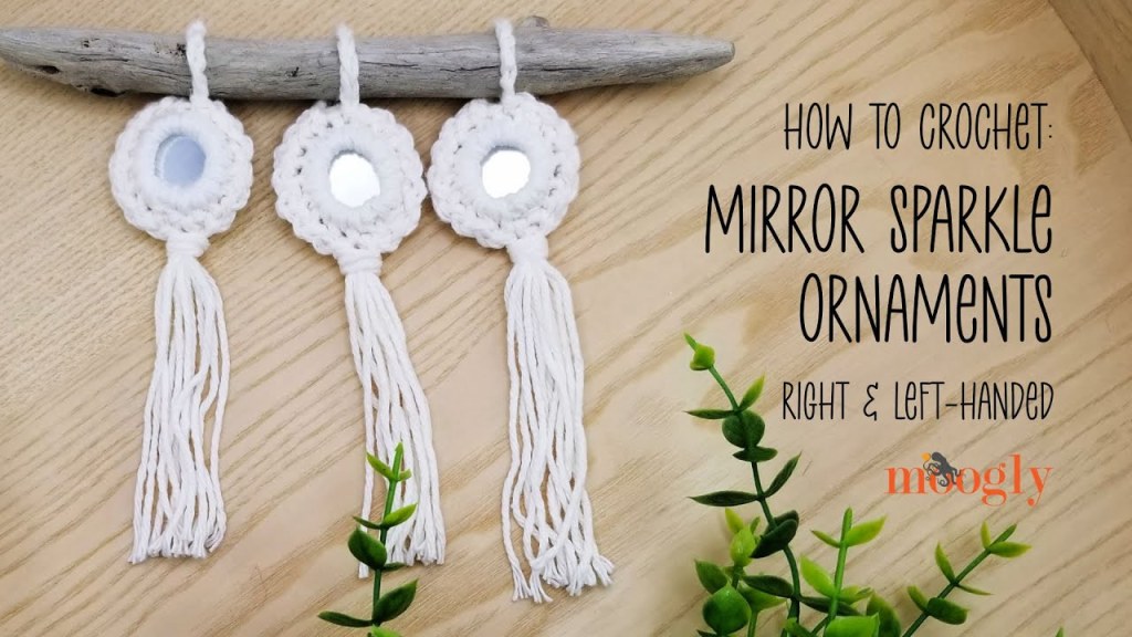 Picture of: How to Crochet: Sparkle Mirror Ornament (Right Handed)