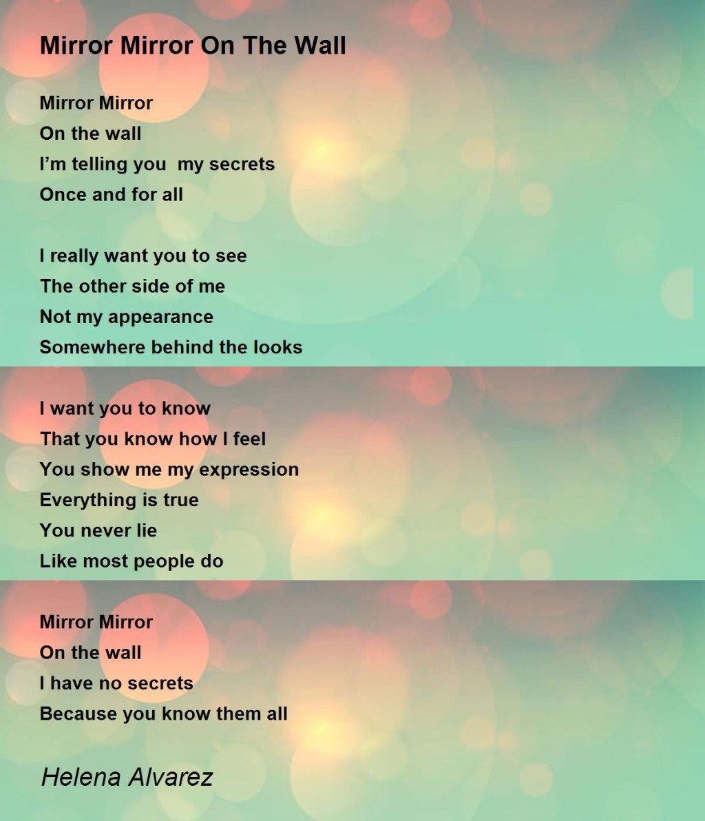 Picture of: Mirror Mirror On The Wall – Mirror Mirror On The Wall Poem by