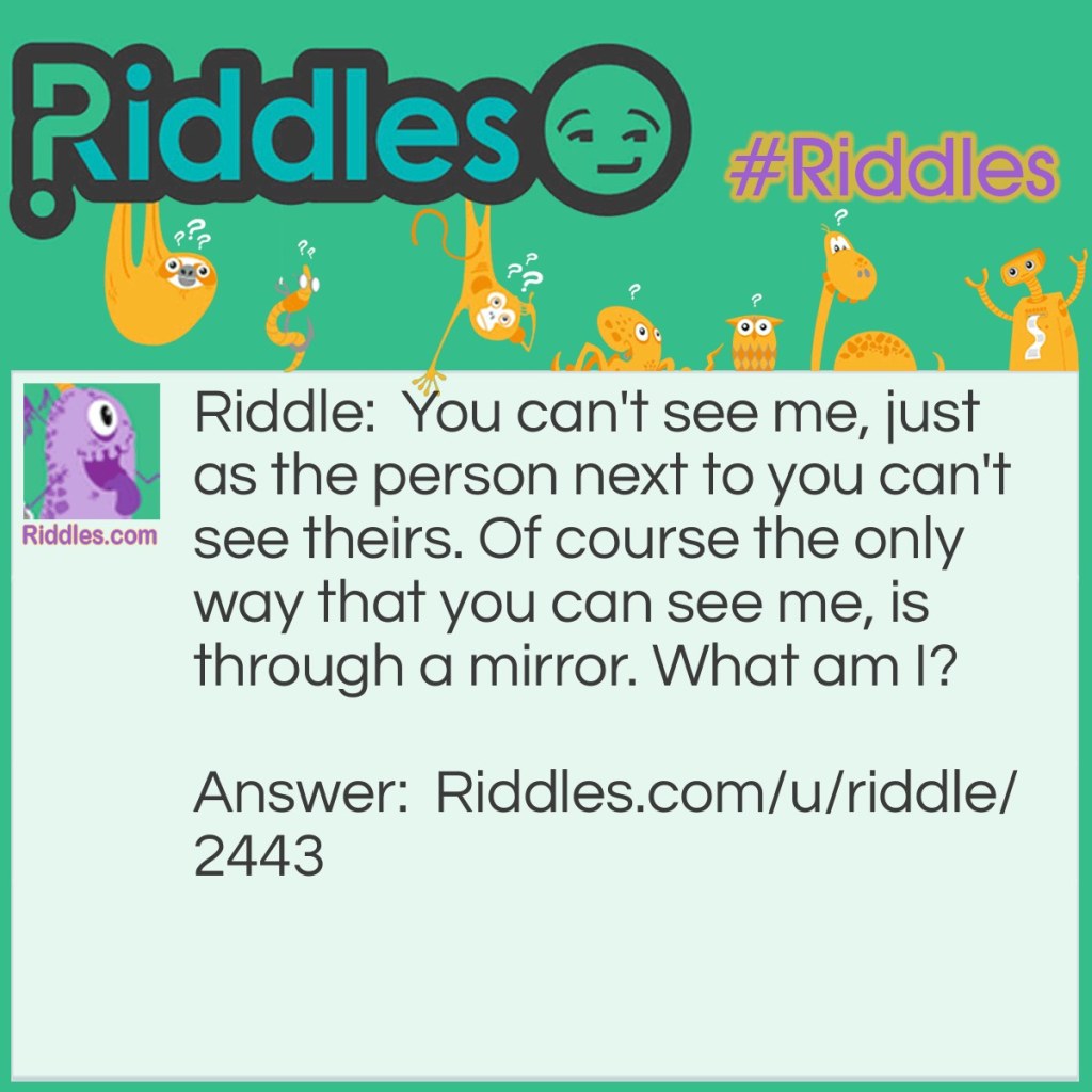 Picture of: Mirror Mirror  Riddles With Answers – Riddles