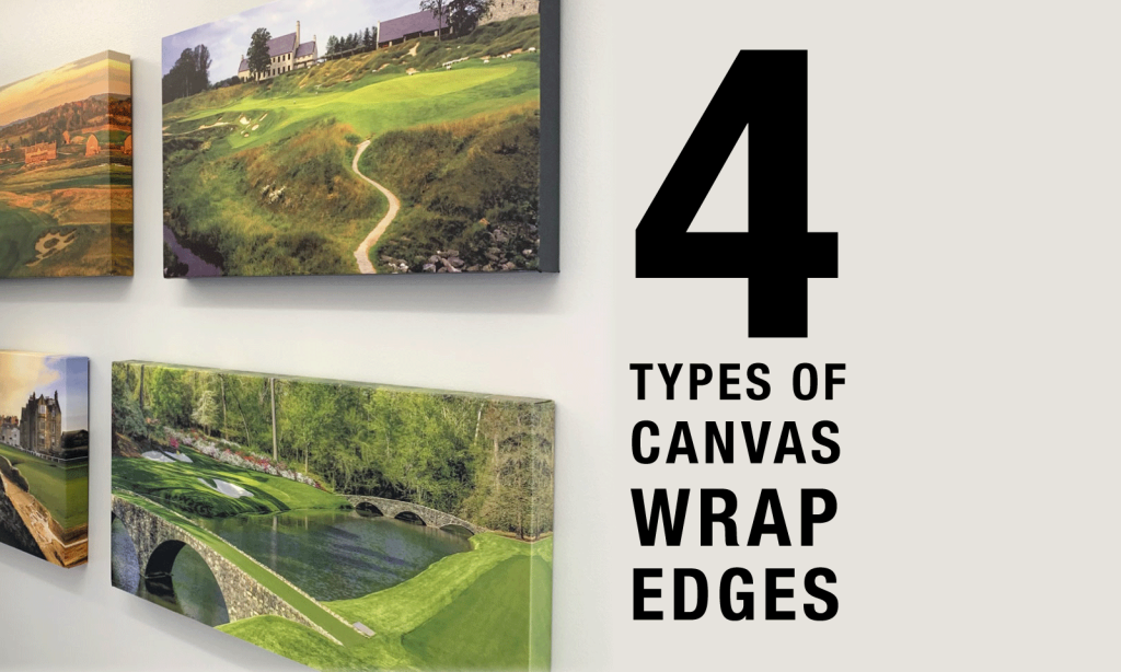 Picture of: Types of Canvas Wrap Edges  on the DOT: Delzer’s Blog